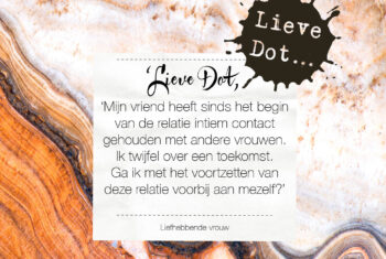 Lieve Dot: advies aan Liefhebbende vrouw