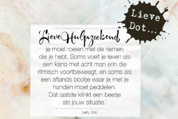 Lieve Dot: advies aan Hulpzoekend