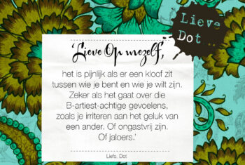 Lieve Dot: advies aan Op mezelf