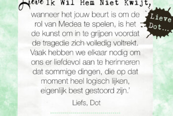 Lieve Dot: advies aan Ik Wil Hem Niet Kwijt